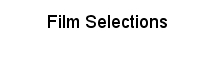 Film Selections!