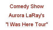 Comedy w/Aurora LaRay!