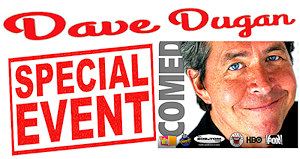 Dave Dugan Comedy Show